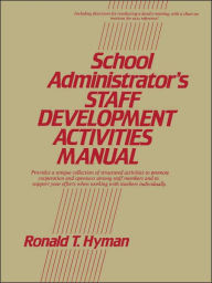 Title: School Administrator's Staff Development Activities Manual, Author: Ronald T. Hyman