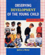Observing Development of the Young Child / Edition 4