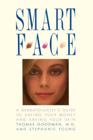 Title: Smart Face, Author: Thomas Goodman M.D.