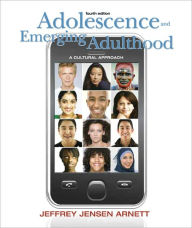 Adolescence and Emerging Adulthood: A Cultural Approach / Edition 4