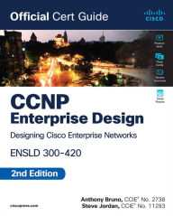 Title: CCNP Enterprise Design ENSLD 300-420 Official Cert Guide, Author: Anthony Bruno