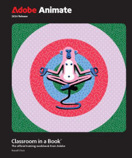 Title: Adobe Animate Classroom in a Book 2024 Release, Author: Russell Chun