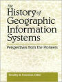 The History of GIS (Geographic Information Systems) / Edition 1