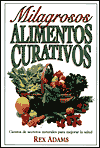 Milagrosos Alimentos Curativos