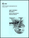 UNIX System V, Release 4: System Administrator's Reference Manual / Edition 1