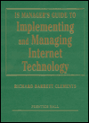 IS Manager's Guide to Implementing & Managing Internet Techology