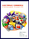 Electronic Commerce: A Managerial Perspective