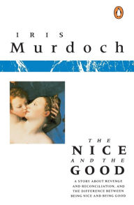 Title: The Nice and the Good, Author: Iris Murdoch