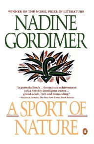 Title: A Sport of Nature, Author: Nadine Gordimer