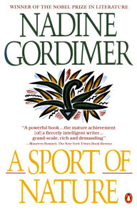 Title: A Sport of Nature, Author: Nadine Gordimer