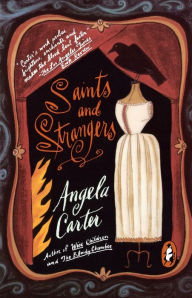 Title: Saints and Strangers, Author: Angela Carter