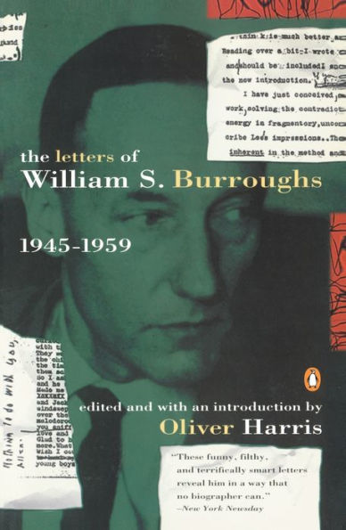 The Letters of William S. Burroughs: Volume I: 1945-1959