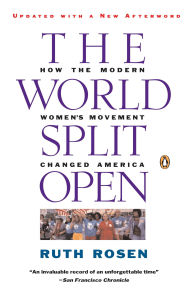 The World Split Open: How the Modern Women¿s Movement Changed America