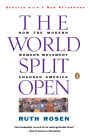 The World Split Open: How the Modern Women's Movement Changed America: Revised and Updated with a NewEpilogue