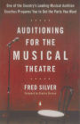 Auditioning for the Musical Theatre: One of the Coutnry's Leading Musical Audition Coaches Prepares You to Get the Parts You Want