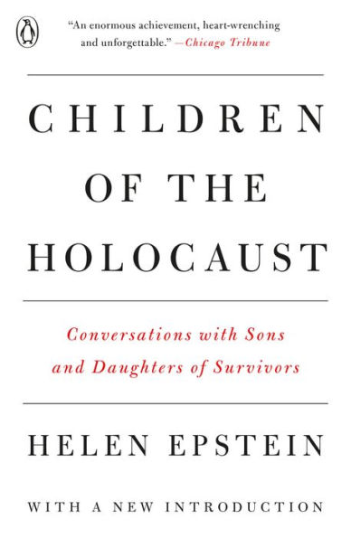 Children of the Holocaust: Conversations with Sons and Daughters of Survivors