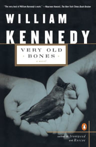 Title: Very Old Bones, Author: William Kennedy