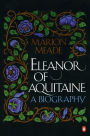 Eleanor of Aquitaine: A Biography