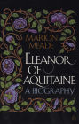 Eleanor of Aquitaine: A Biography