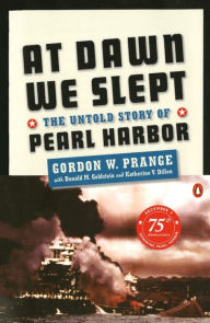 Title: At Dawn We Slept: The Untold Story of Pearl Harbor; Revised Edition, Author: Gordon W. Prange