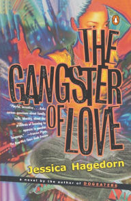 Title: The Gangster of Love, Author: Jessica Hagedorn