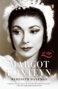 Title: Margot Fonteyn: A Life, Author: Meredith Daneman