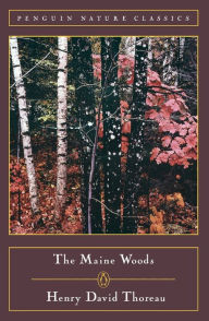Title: The Maine Woods, Author: Henry David Thoreau