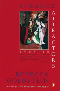 Title: Strange Attractors: Stories, Author: Rebecca Goldstein