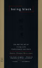 Being Black: Zen and the Art of Living with Fearlessness and Grace