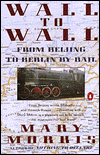 Wall to Wall: From Beijing to Berlin by Rail