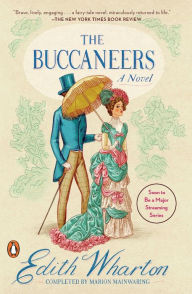 Title: The Buccaneers: A Novel, Author: Edith Wharton