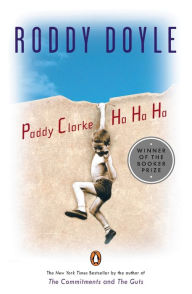 Title: Paddy Clarke Ha Ha Ha, Author: Roddy Doyle