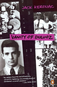 Title: Vanity of Duluoz: An Adventurous Education, 1935-46, Author: Jack Kerouac