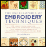 Encyclopedia of Embroidery Techniques: The Unique Visual Directory of all the Major Embroidery Techniques