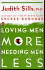 Loving Men More, Needing Men Less