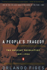 Title: A People's Tragedy: The Russian Revolution, 1891-1924, Author: Orlando Figes