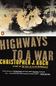 Title: Highways to a War, Author: Christopher J. Koch