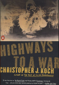 Title: Highways to a War, Author: Christopher J. Koch