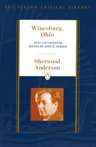 Title: Winesburg, Ohio: Text and Criticism, Author: Sherwood Anderson