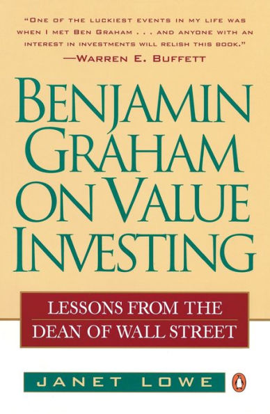 Benjamin Graham on Value Investing: Lessons from the Dean of Wall Street