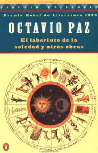 Title: El Laberinto de la Soledad y Otras Obras, Author: Octavio Paz