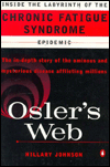 Osler's Web: Inside the Labyrinth of the Chronic Fatigue Syndrome Epidemic