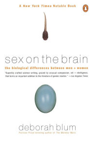 Title: Sex on the Brain: The Biological Differences Between Men and Women, Author: Deborah Blum