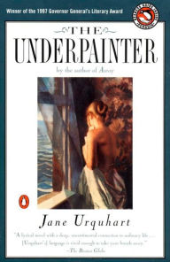 Title: The Underpainter, Author: Jane Urquhart