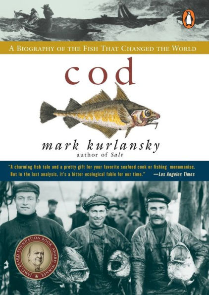 Cod: A Biography of the Fish that Changed the World