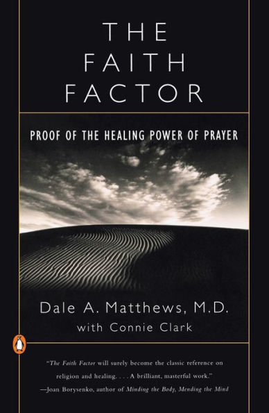 The Faith Factor: Proof of the Healing Power of Prayer