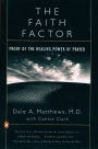 The Faith Factor: Proof of the Healing Power of Prayer