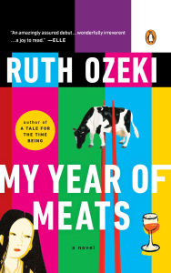 Title: My Year of Meats, Author: Ruth Ozeki