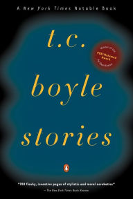 Title: T.C. Boyle Stories, Author: T. C. Boyle