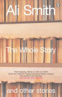 The Whole Story and Other Stories